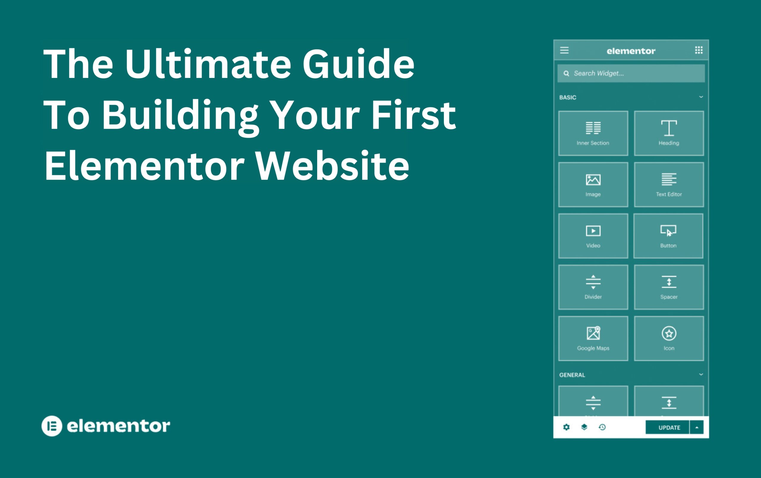 The Ultimate Guide To Building Your First Elementor Website